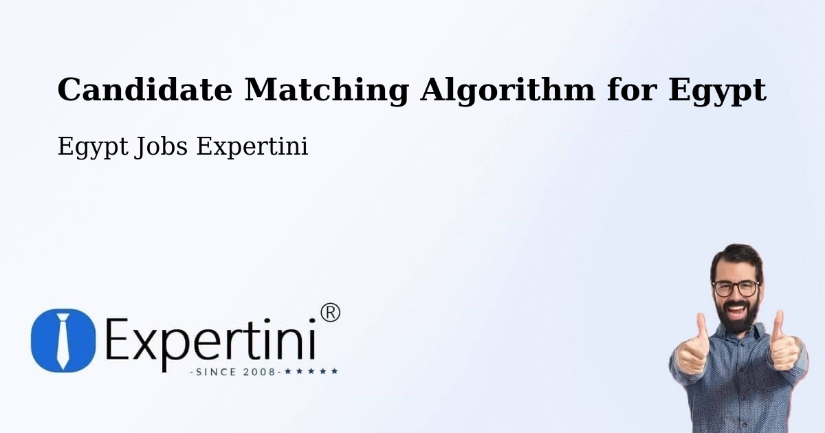 Candidate Matching Algorithm Overview – Idkū - Egypt Jobs Expertini
